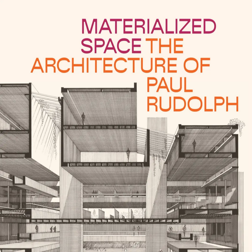 Exhibition Poster for "Materialized Space: The Architecture of Paul Rudolph"